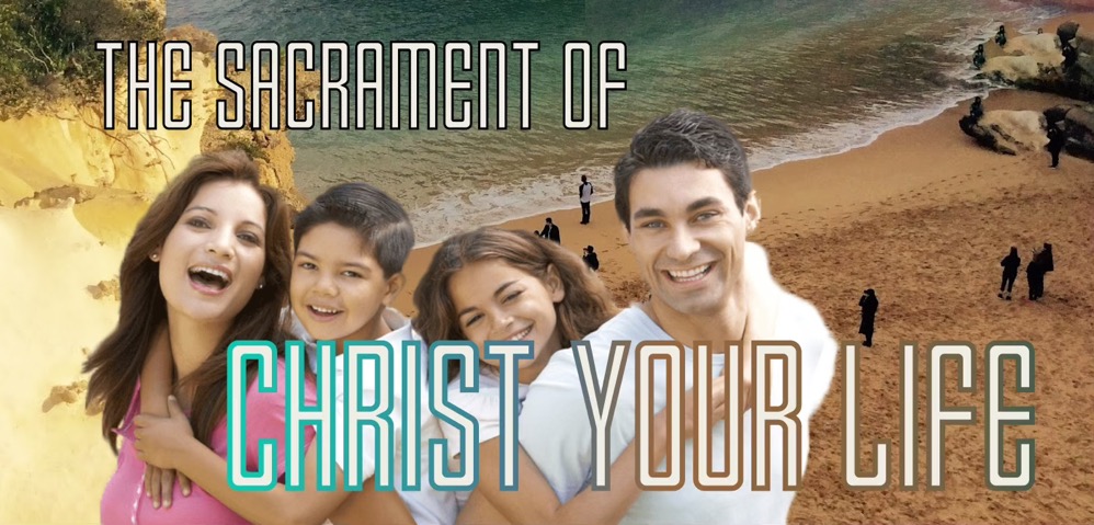 THESACRAMENT OF CHRIST YOUR LIFE44